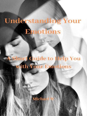 cover image of Understanding Your Emotions